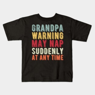 grandpa warning may nap suddenly at any time Kids T-Shirt